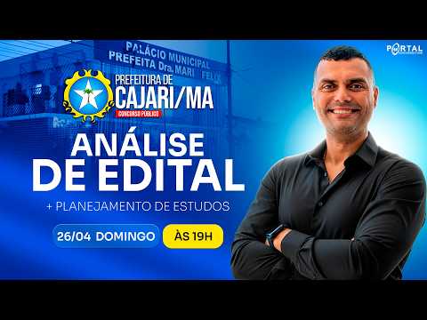 CONCURSO PREF. CAJARI/MA: ANÁLISE DE EDITAL + PLANEJAMENTO DE ESTUDOS