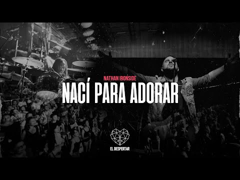 Nací Para Adorar - Nathan Ironside - Video Oficial (en vivo)