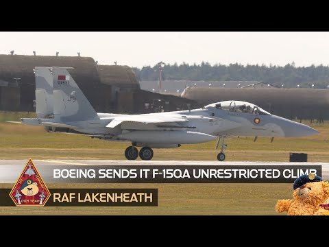 BOEING TEST PILOT SENDS IT! F-15QA UNRESTRICTED CLIMB • QUICK CLIMB FRIDAY RAF LAKENHEATH