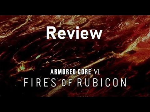 Armored Core 6 Fires of Rubicon Review (Spoiler Free)