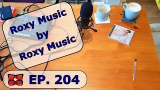 Roxy Music By Roxy Music Review. In The Court of The Wenton King Part 204
