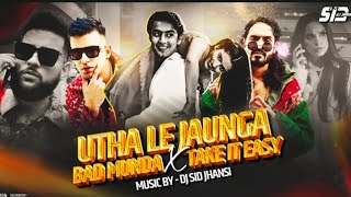 Download lagu Utha Le Jaunga X Bad Munda X Take It Easy - DJ SID Jhansi | #oldisgoldsongs New remix song #trending mp3 Download lagu Utha Le Jaunga X Bad Munda X Take It Easy - DJ SID Jhansi | #oldisgoldsongs New remix song #trending mp3