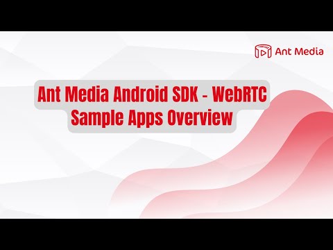 Android WebRTC Streaming App Tutorial | Build Live Video Apps with Ant Media Server SDK