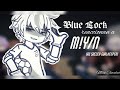 Blue Lock React To M Y N X2 As Soccer Goalkeeper Milk Chocolate