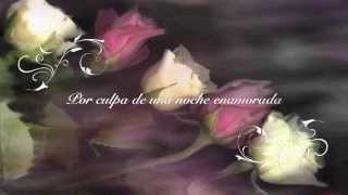 Por culpa de una noche enamorada &amp; Paloma San Basilio