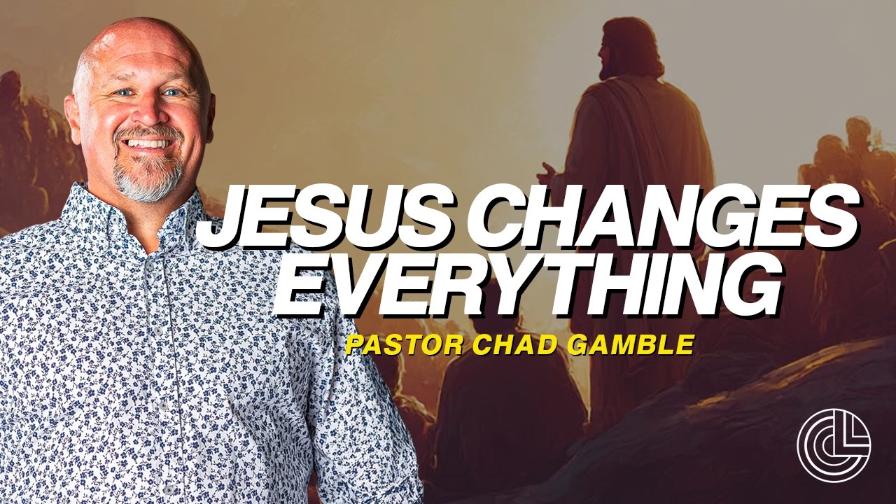Jesus Changes Everything Part 1