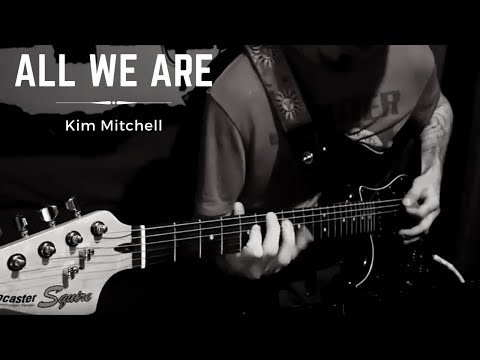 All We Are - Kim Mitchell