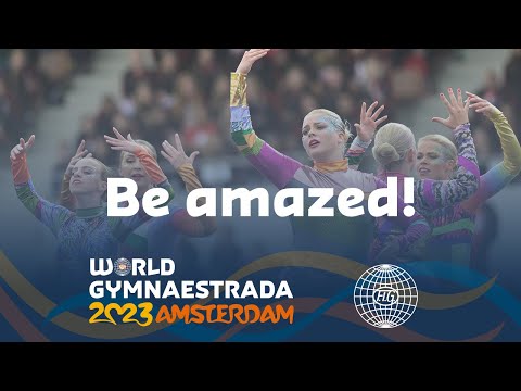 World Gymnaestrada Amsterdam 2023 – Be amazed!