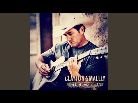 Clayton Smalley - Watch Me Fall