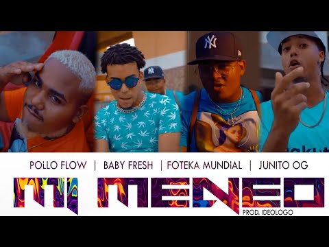 Pollo Flow - Mi Meneo Ft. Baby Fresh, Junito OG & Foteka Mundial (Video Oficial)