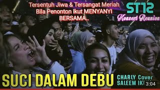 Download lagu 🔥Tersentuh Jiwa Dan Sangat Meriahh❗Bila CHARLY Bawak Lagu Almarhum SALEEM IKLIM 'SUCI DALAM DEBU ' mp3