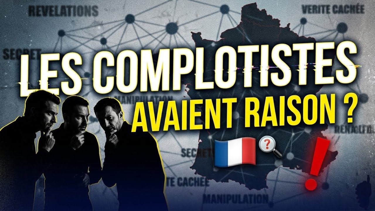 Les complotistes avaient raison ? 🇫🇷 Voici la Vérité 