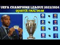 🚨 UEFA CHAMPIONS LEAGUE QUARTER FINAL DRAW 2023/24 | POTENTIAL UCL QUARTER FINAL DRAW