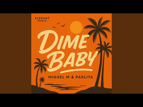 Miguel M ft Parlita - Dime Baby