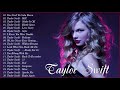 Taylor Swift Greatest Hits Full Playlist 2020  Taylor Swift New Songs