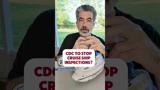 Is the CDC Going To Stop Inspecting Cruise Ships? #Cruise