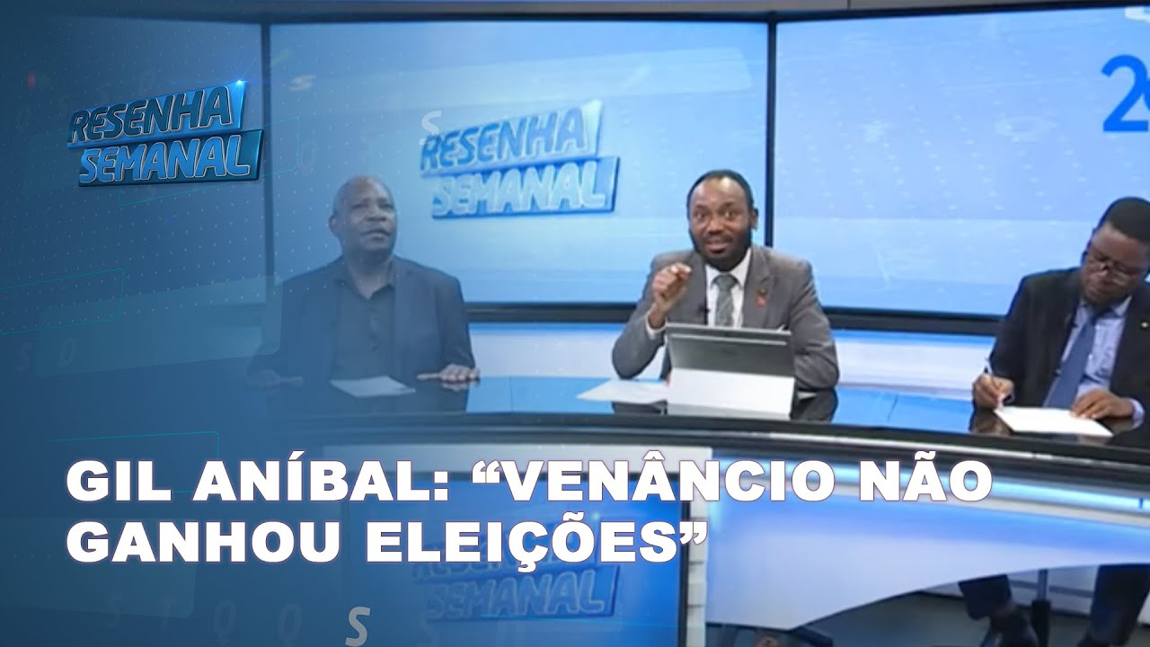 #ResenhaSemanal | Gil Aníbal responde questões de Muchanga e Mueleca: "Venâncio não ganhou eleições"