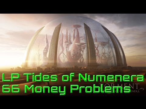 Let's Play & Explore Torment, Tides of Numenera #066 – Money Problems