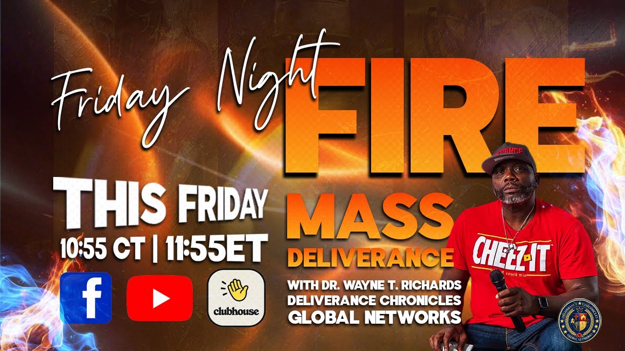 Deliverance Chronicles Global Networks presents Friday Night Fire