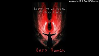 Gary Numan - Listen to my voice (DJ Dave-G mix)