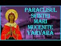 Paraclisul Sfintei Mari Mucenite Varvara 4 Decembrie