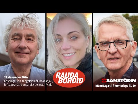 Kosningafúsk, fangelsismál, bókaspjall, loftslagsmál, þungarokk og ættarfylgja