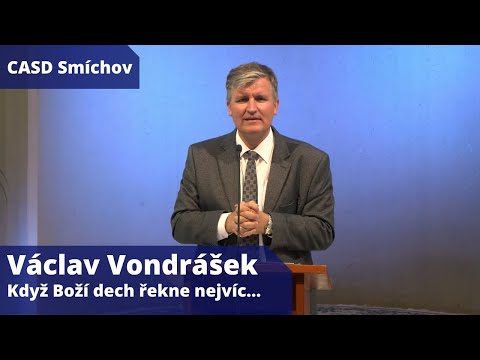 Václav Vondrášek • dopolední bohoslužba • 10.7.2021 • Když Boží dech řekne nejvíc…