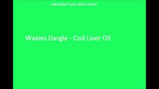 Irish Drinking Songs- Waxies Dargle - Cod Liver Oil