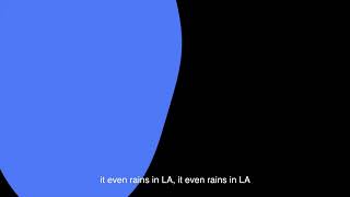 LANY - It Even Rains In LA (Official Lyric Video)