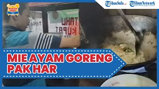 Kuliner Enak di Solo: Mie Ayam Goreng Pak Har Manahan,Sensasi Baru Makan Mie Ayam, Seporsi Rp 8 Ribu