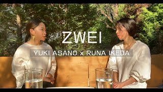 2021年8/15-29 ZWEI展 Yuki Asano×Runa Ikeda対談