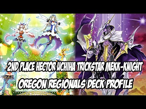 Yu-Gi-Oh! 2ND PLACE OREGON REGIONAL DECK PROFILE TRICKSTAR MEKK-KNIGHT - HECTOR UCHIHA