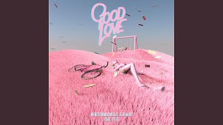 Good Love (Feat. Effy)