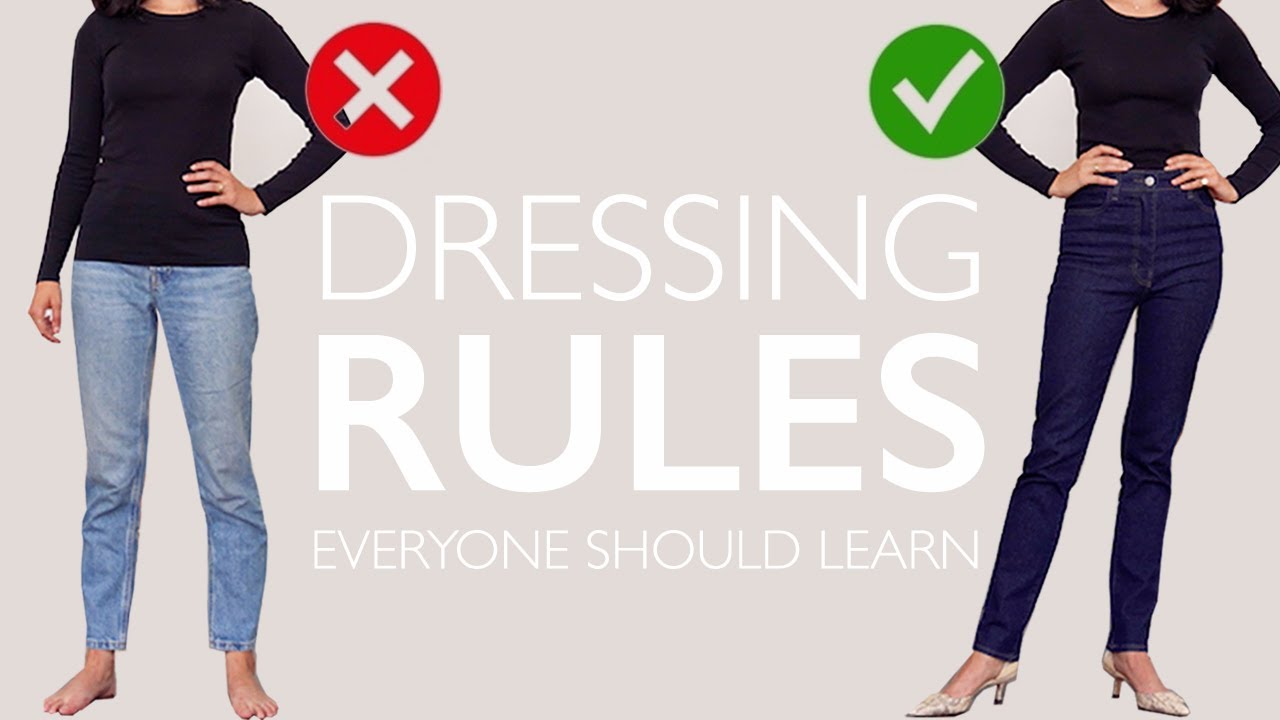 Dressing Rules EVERYONE Should Learn Once And For ALL