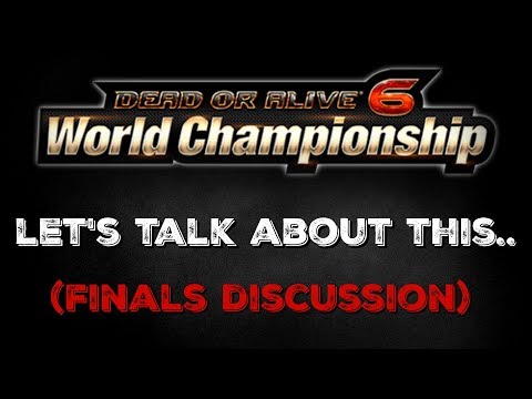 So Let's Talk About The DOA6WC Finals.. Please.