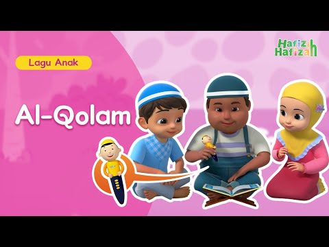 , title : 'Lagu Anak Islami | Cara Fasih Membaca Al - Quran 'Al-Qolam' | Hafiz & Hafizah'