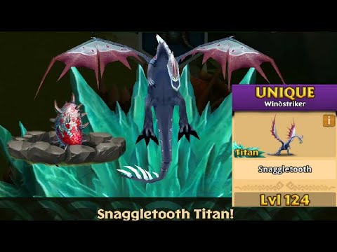 SNAGGLETOOTH Max Level 124 Titan Mode - Unique Windstriker - Dragons:Rise of Berk