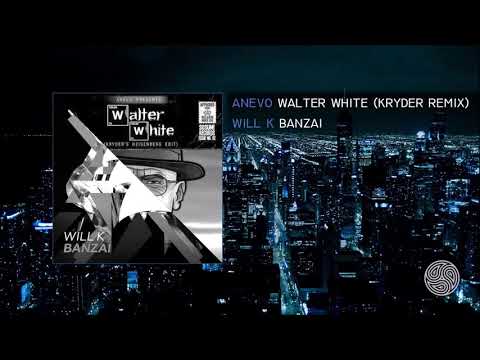 Anevo & Kryder VS. Will K - Walter White VS Banzai (Droppler Mashup)