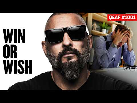 Winning Will Come If You Understand This - Ep 1001 Q&AF