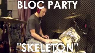 Bloc Party - Skeleton Drum Cover