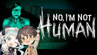 【No, I'm not a Human】　終末世界で人に擬態する偽物を見破れ！【デラハド / ゲーム実況】