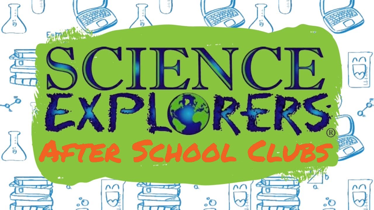 Science Explorers After School Clubs!