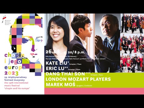 Kate Liu, Eric Lu, Dang Thai Son, LMP, Moś | 19. Chopin and his Europe Music Festival