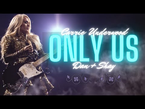 Carrie Underwood Ft. Dan + Shay - Only Us (Lyric Video)Sub Español //Living Music/ Dear Evan Hansen