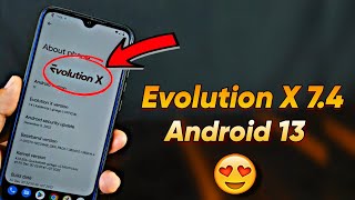 Evolution X 7.4 Android 13 Review Ft. Redmi Note 8/8T Ginkgo/Willow