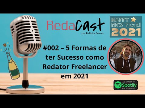 🎙 RedaCast 002 - 5 Formas de ter Sucesso como Redator Freelancer em 2021