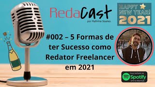 🎙️ Redacast 002 – 5 Formas de Ter Sucesso como Redator Freelancer