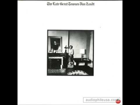 Townes Van Zandt - The Late Great Townes Van Zandt [Full Album]