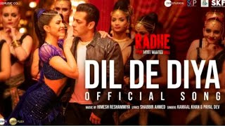 Download lagu Dil De Diya - Radhe Your Most Wanted Bhai || Salman Khan || Disha Patani || Kamal K || Payal D || mp3