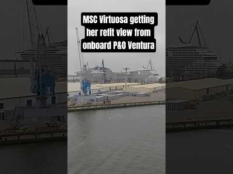 Thumbnail for MSC Virtuosa getting her refit view from on board P&O Ventura cruise ship Rotterdam Netherlands